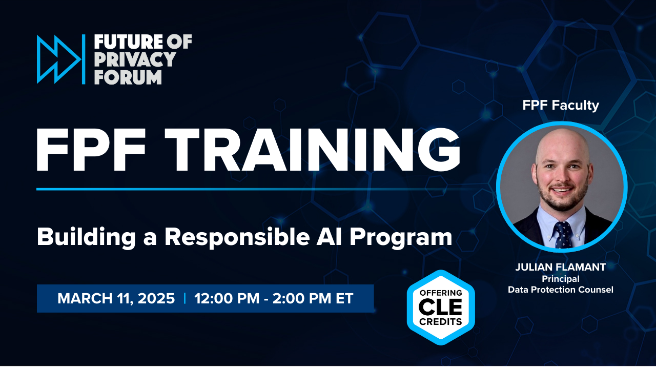 Building a Responsible AI Program | Future Privacy Forum - March 11, 2025